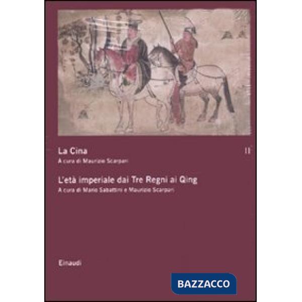 Cina (La). Vol. 2: L'età imperiale dai Tre Regni ai Qing