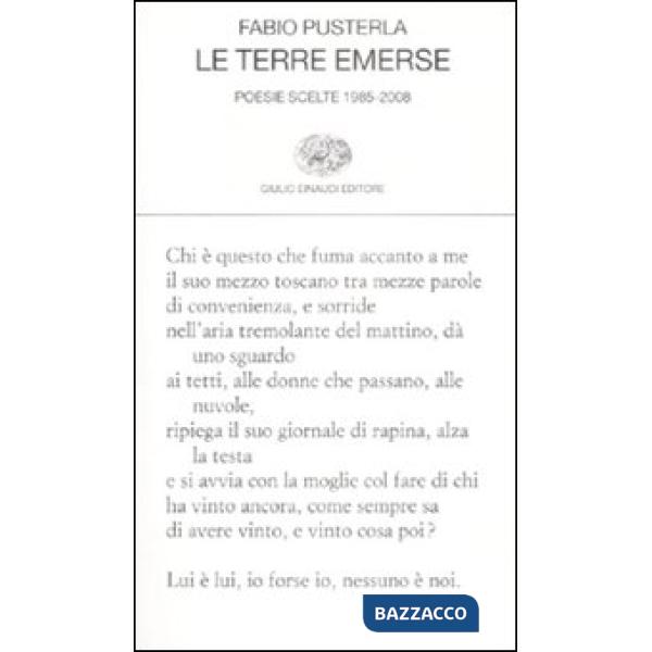Terre emerse. Poesie scelte 1985-2008 (Le)