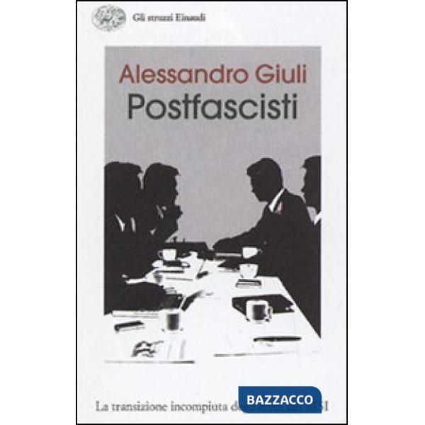 Passo delle oche. L'identità irrisolta dei postfascisti (Il)