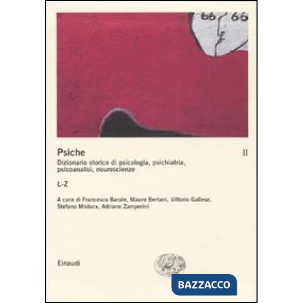 Psiche. Dizionario storico di psicologia, psichiatria, psicoanalisi, neuroscienz