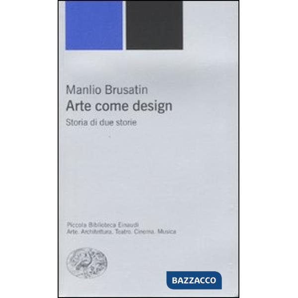 Arte come design. Storia di due storie