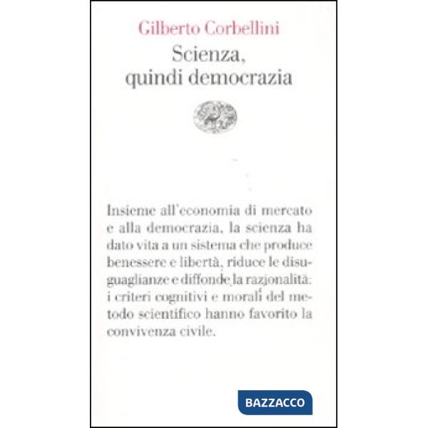 Scienza, quindi democrazia