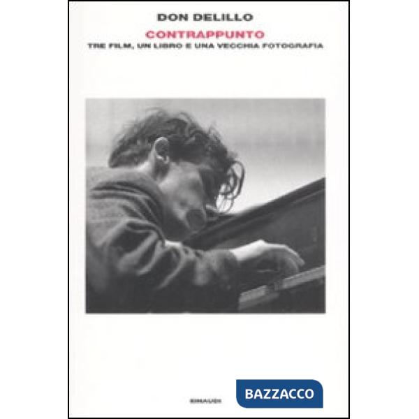 Contrappunto. Tre film, un libro e una vecchia fotografia