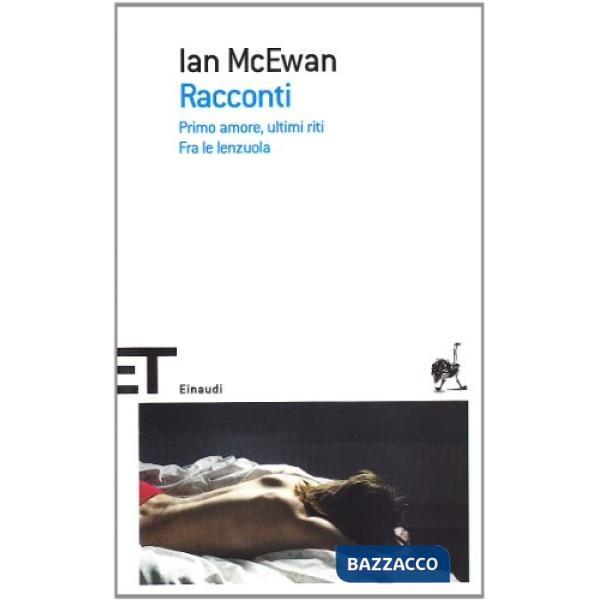 Racconti: Primo amore, ultimi riti-Fra le lenzuola