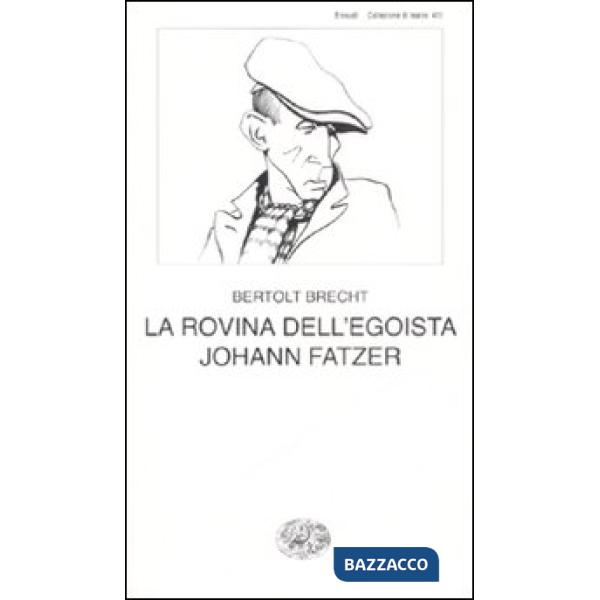 Rovina dell'egoista Johann Fatzer (La)