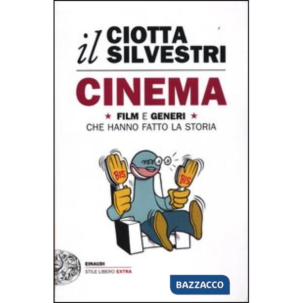 Cinema. Film e generi che hanno fatto la storia