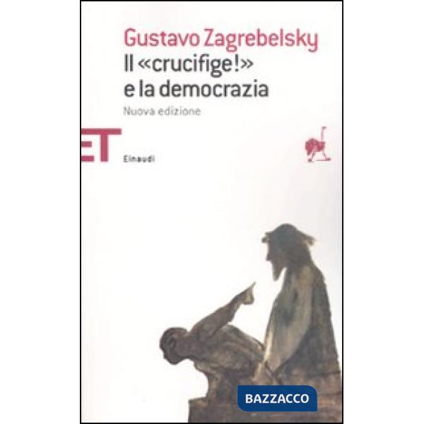«Crucifige!» e la democrazia (Il)