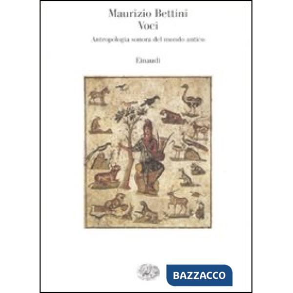 Voci. Antropologia sonora del mondo antico