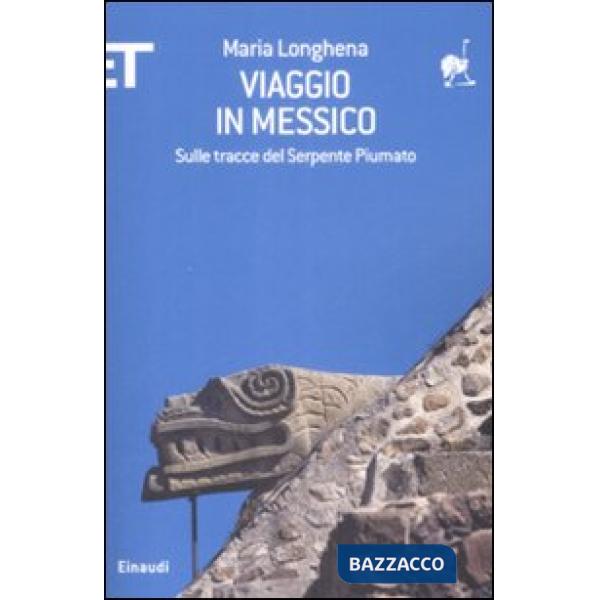 Viaggio in Messico. Sulle tracce del serpente piumato
