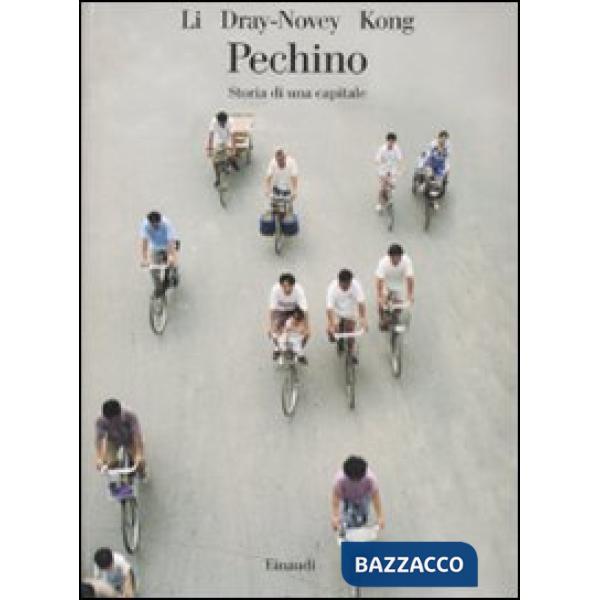 Pechino. Storia di una città