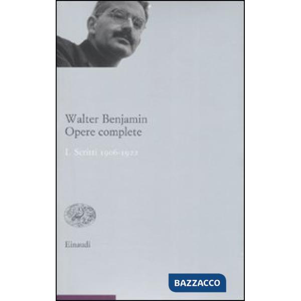 Opere complete. Vol. 1: Scritti 1906-1922