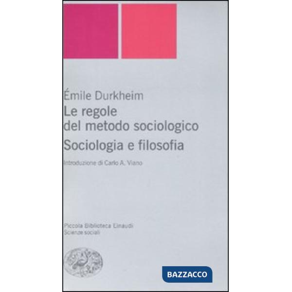 Regole del metodo sociologico. Sociologia e filosofia (Le)
