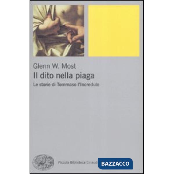 Dito nella piaga. Le storie di Tommaso l'incredulo (Il)