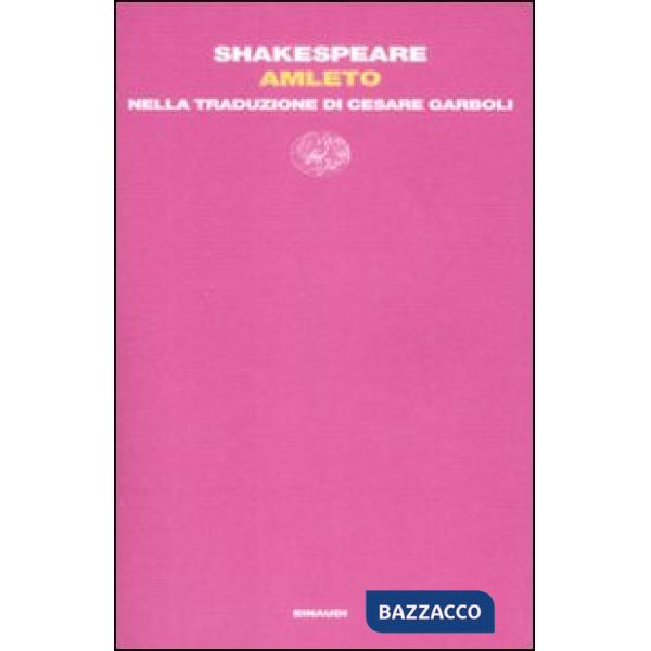 Amleto. Nella traduzione di Cesare Garboli