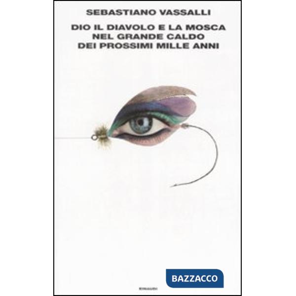 Dio, il diavolo e la Mosca nel grande caldo dei prossimi mille anni