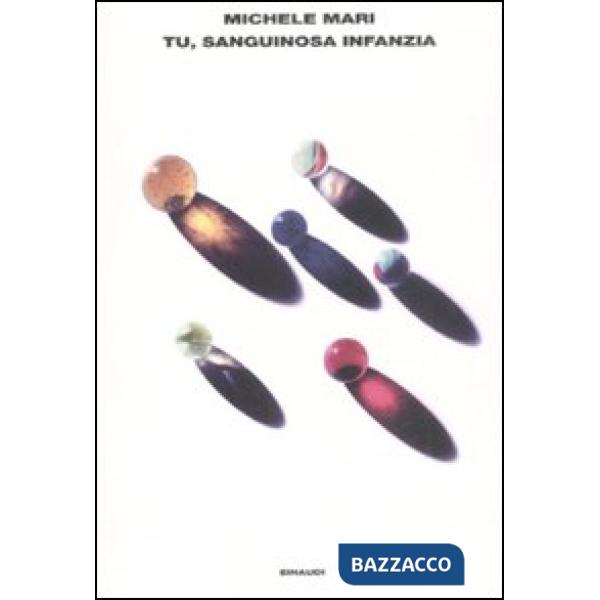 Tu, sanguinosa infanzia