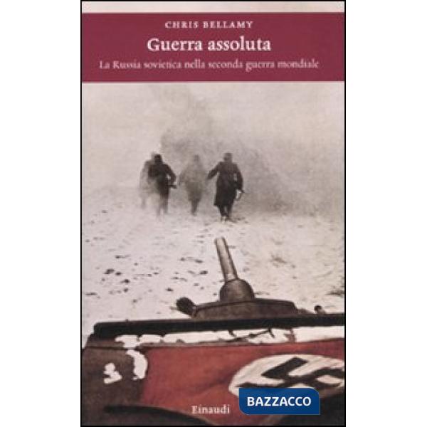 Guerra assoluta. La Russia sovietica nella seconda guerra mondiale