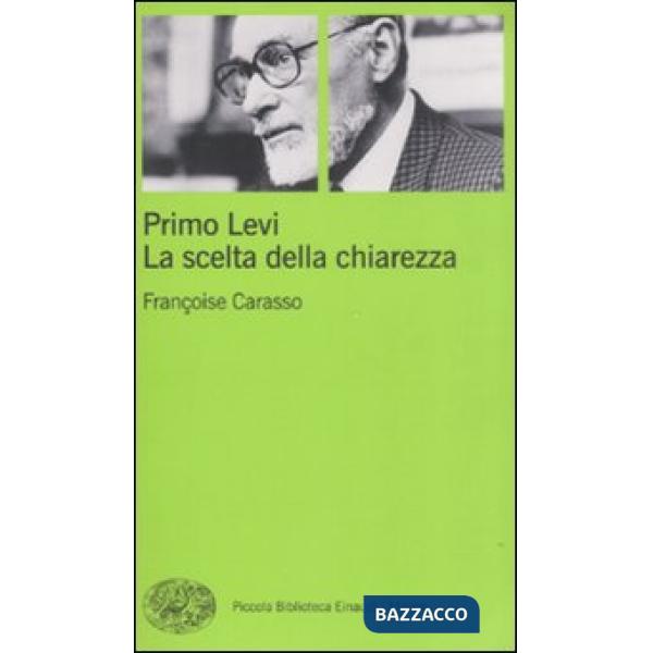 Primo Levi. La scelta della chiarezza