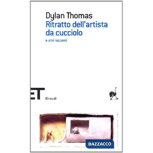 Ritratto dell'artista da cucciolo e altri racconti