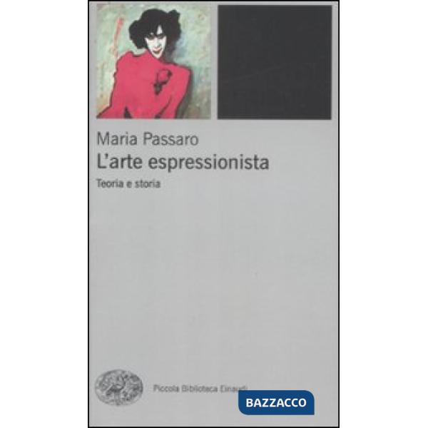 Arte espressionista. Teoria e storia (L')