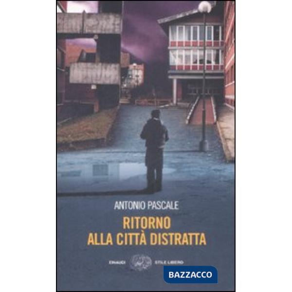 Ritorno alla città distratta