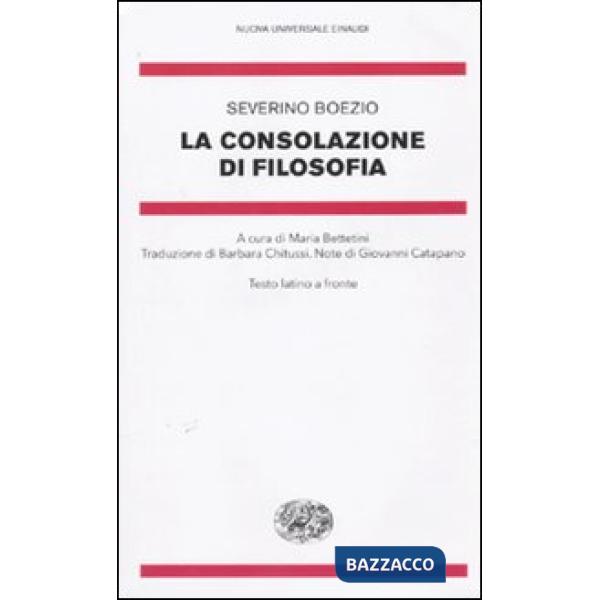 Consolazione di filosofia. Testo latino a fronte (La)