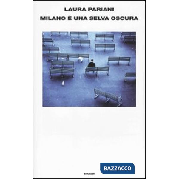 Milano è una selva oscura