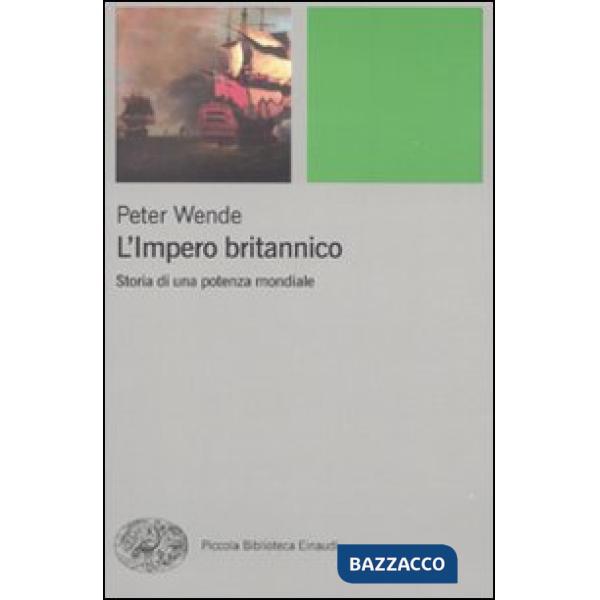 Impero britannico. Storia di una potenza mondiale (L')