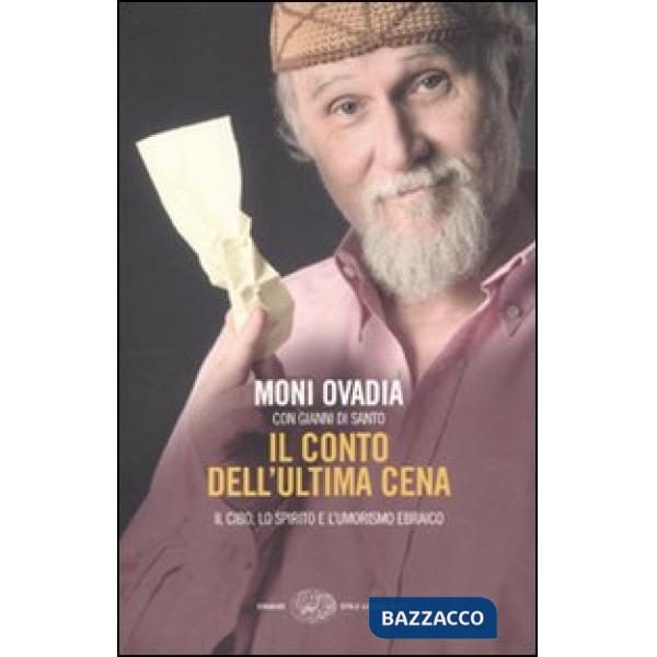 Conto dell'ultima cena. Il cibo, lo spirito e l'umorismo ebraico (Il)