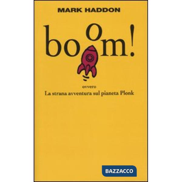 Boom! Ovvero: la strana avventura sul pianeta Plonk