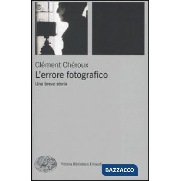 Errore fotografico. Una breve storia (L')