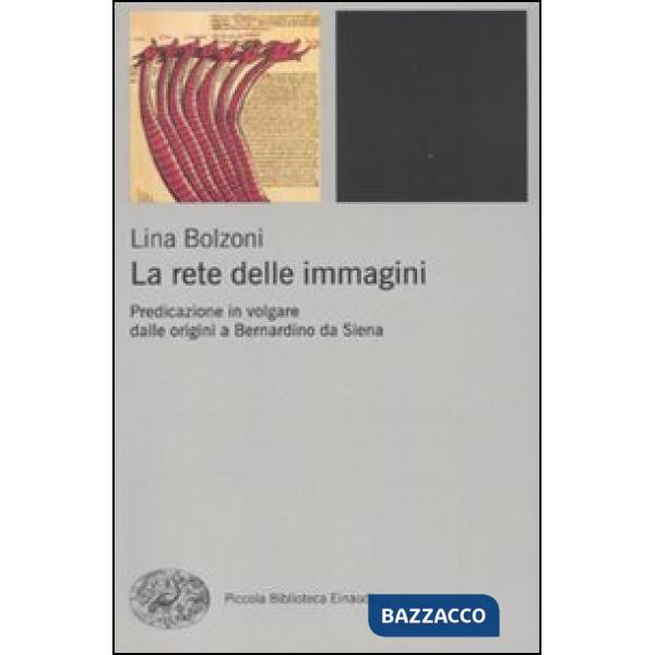 Rete delle immagini. Predicazione in volgare dalle origini a Bernardino da Siena