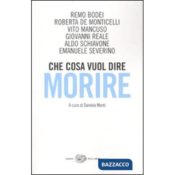 Che cosa vuol dire morire. Sei grandi filosofi di fronte all'ultima domanda
