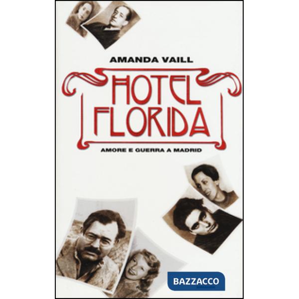Hotel Florida. Amore e guerra a Madrid