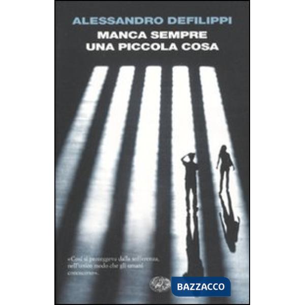 Manca sempre una piccola cosa