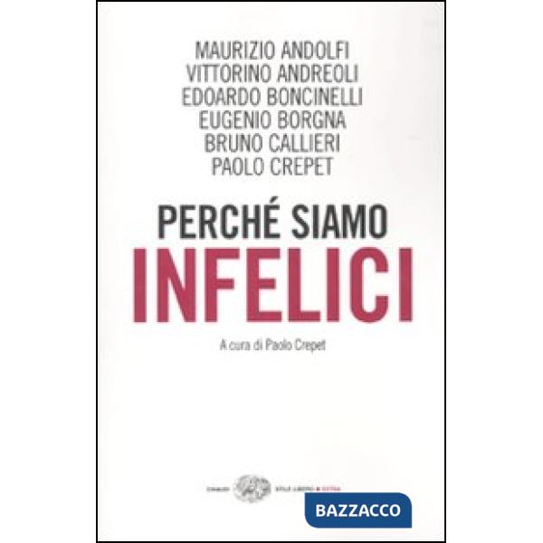 Perché siamo infelici