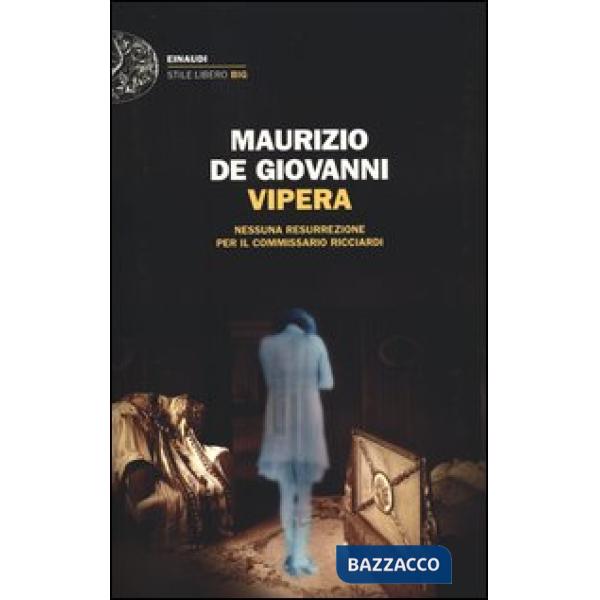 Vipera. Nessuna resurrezione per il commissario Ricciardi
