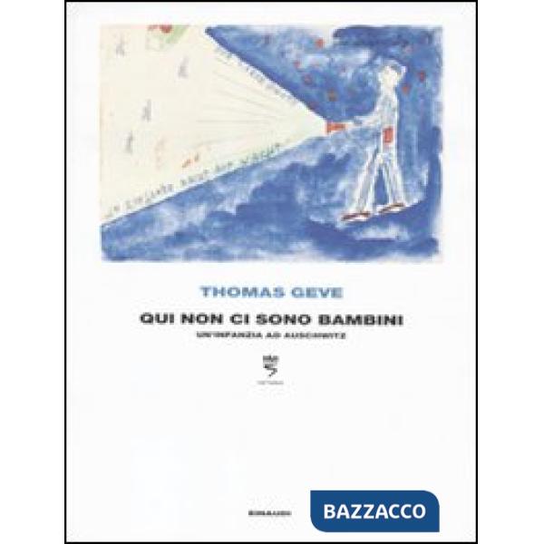 Qui non ci sono bambini. Un'infanzia ad Auschwitz