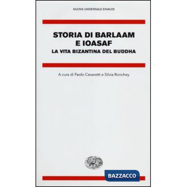 Storia di Barlaam e Ioasaf. La vita bizantina del Buddha