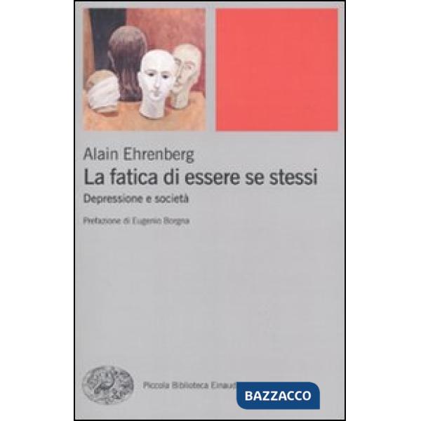 Fatica di essere se stessi. Depressione e società (La)