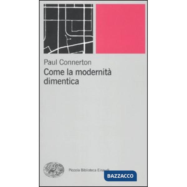 Come la modernità dimentica