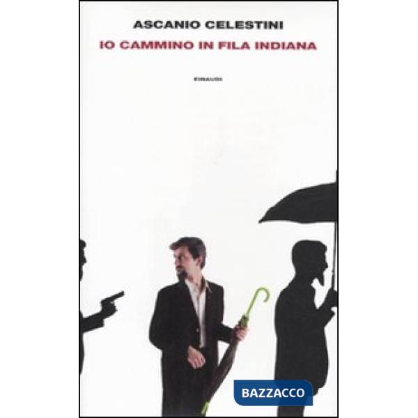 Io cammino in fila indiana