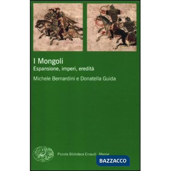 Mongoli. Espansione, impero, eredità (I)