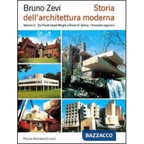 Storia dell'architettura moderna. Vol. 2: Da Frank Lloyd Wright a Frank O. Gehry