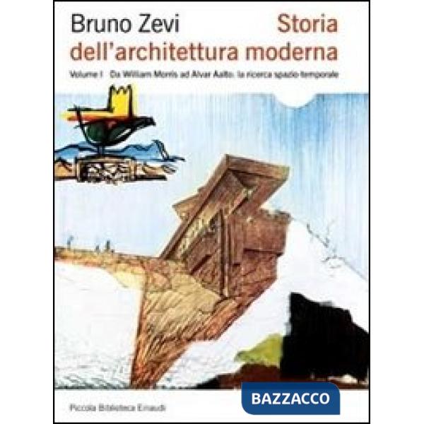 Storia dell'architettura moderna. Ediz. illustrata. Vol. 1: Da William Morris ad