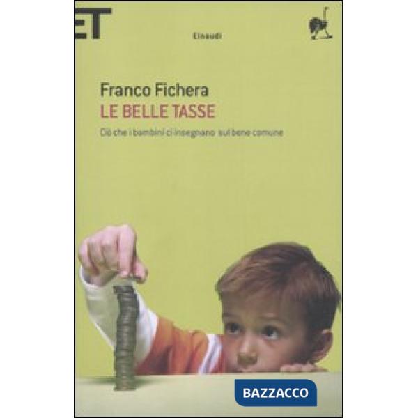 Belle tasse. Ciò che i bambini ci insegnano sul bene comune (Le)