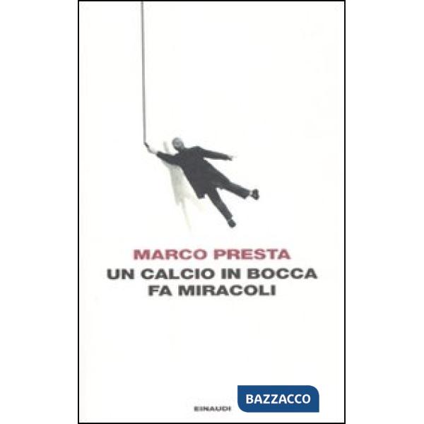 Calcio in bocca fa miracoli (Un)