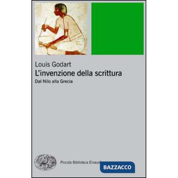Invenzione della scrittura. Dal Nilo alla Grecia (L')