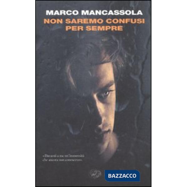Non saremo confusi per sempre