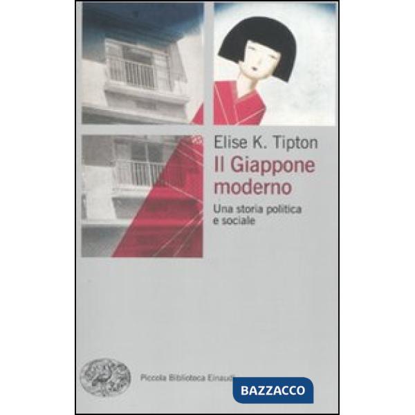 Giappone moderno. Una storia politica e sociale (Il)